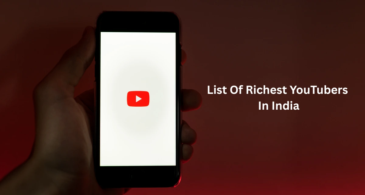 List Of Richest YouTubers in India